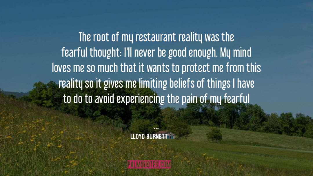 Lloyd Burnett Quotes: The root of my restaurant
