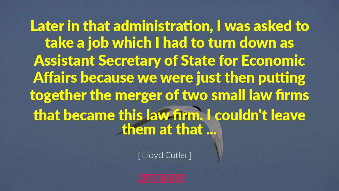 Lloyd Cutler Quotes: Later in that administration, I