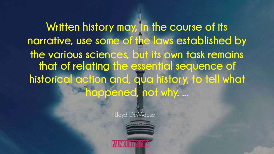Lloyd DeMause Quotes: Written history may, in the