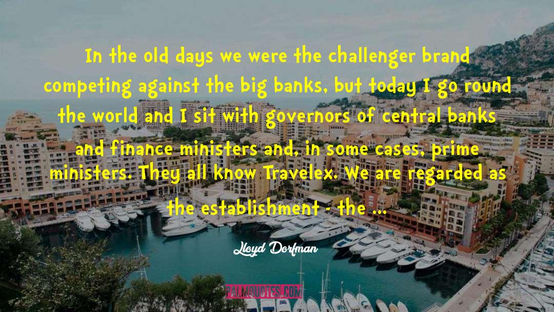 Lloyd Dorfman Quotes: In the old days we