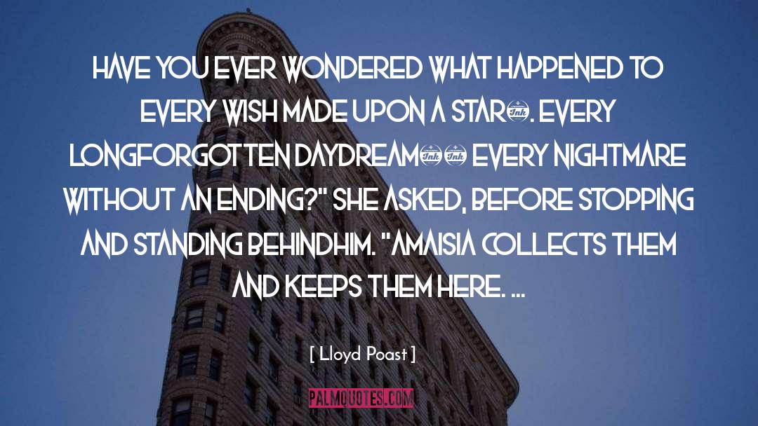 Lloyd Poast Quotes: Have you ever wondered what