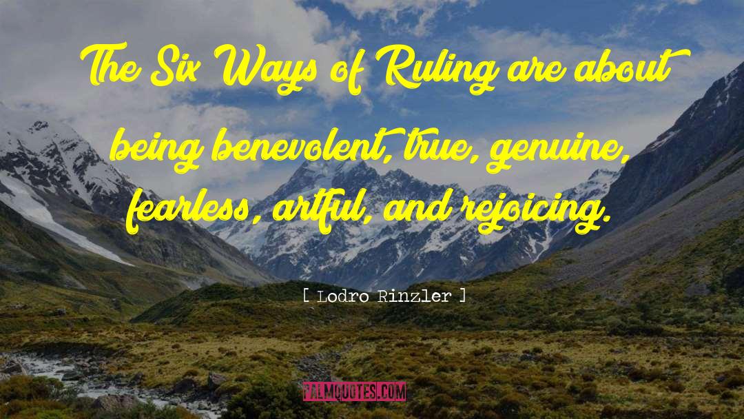Lodro Rinzler Quotes: The Six Ways of Ruling