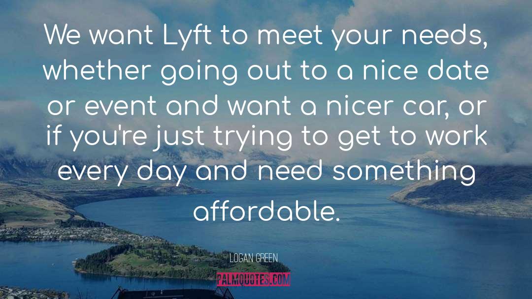 Logan Green Quotes: We want Lyft to meet