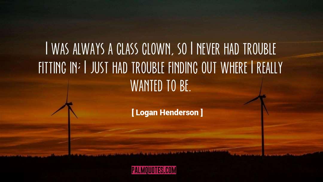 Logan Henderson Quotes: I was always a class