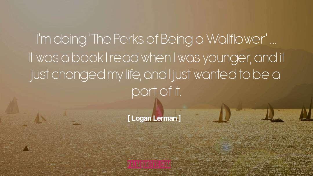 Logan Lerman Quotes: I'm doing 'The Perks of