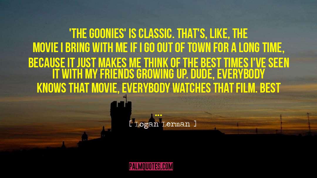 Logan Lerman Quotes: 'The Goonies' is classic. That's,