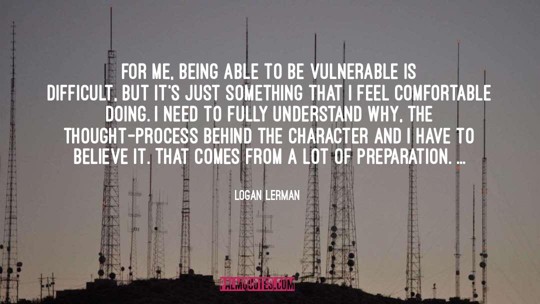 Logan Lerman Quotes: For me, being able to