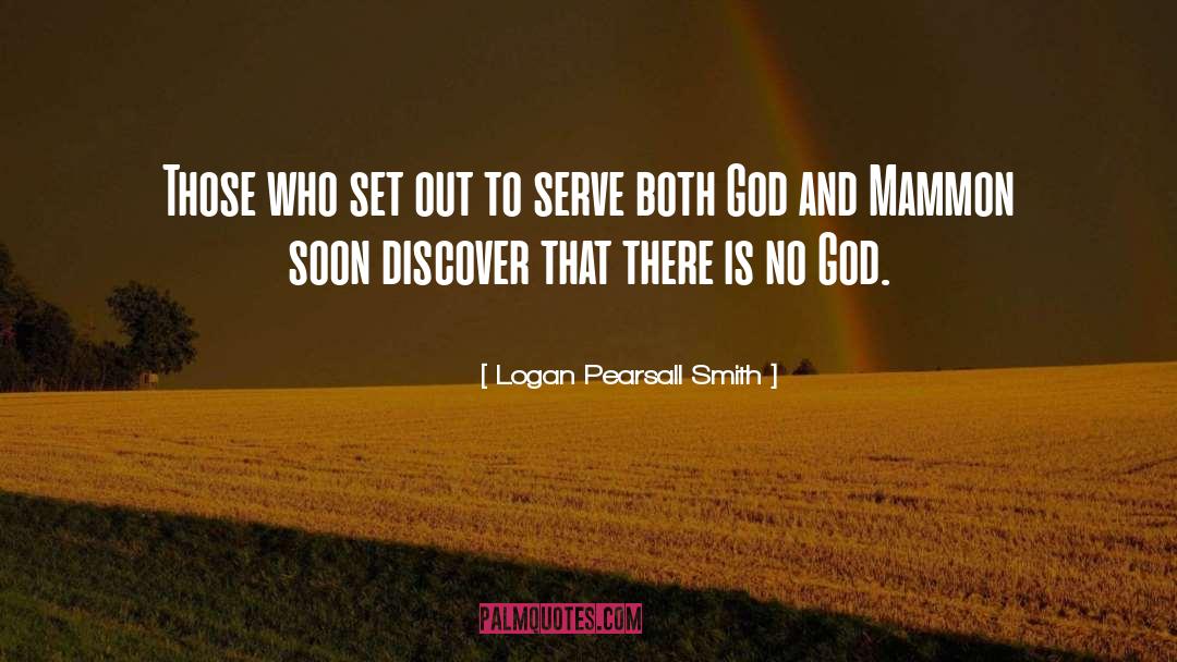 Logan Pearsall Smith Quotes: Those who set out to