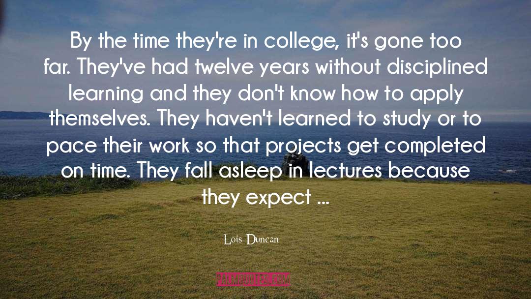 Lois Duncan Quotes: By the time they're in