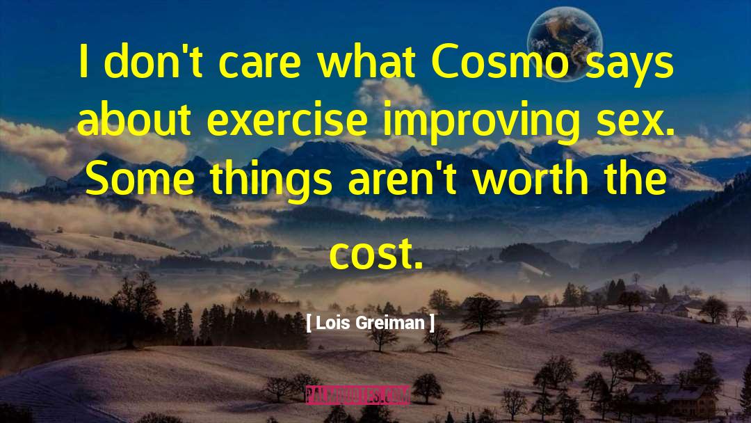 Lois Greiman Quotes: I don't care what Cosmo