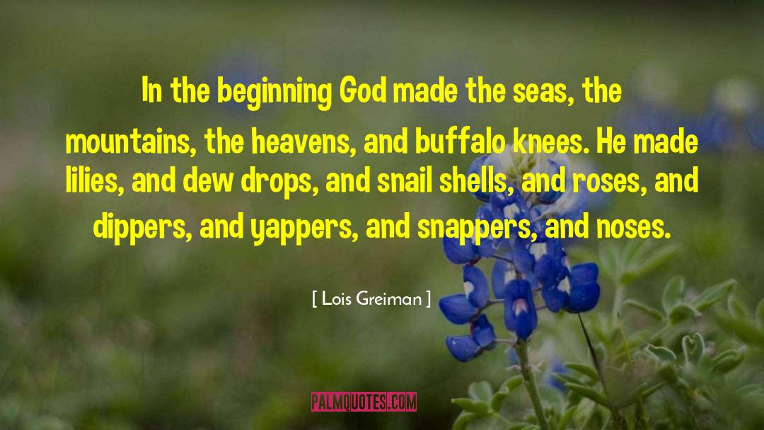 Lois Greiman Quotes: In the beginning God made