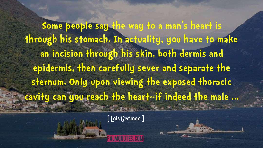 Lois Greiman Quotes: Some people say the way