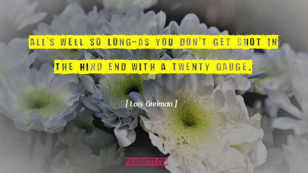 Lois Greiman Quotes: All's well so long-as you