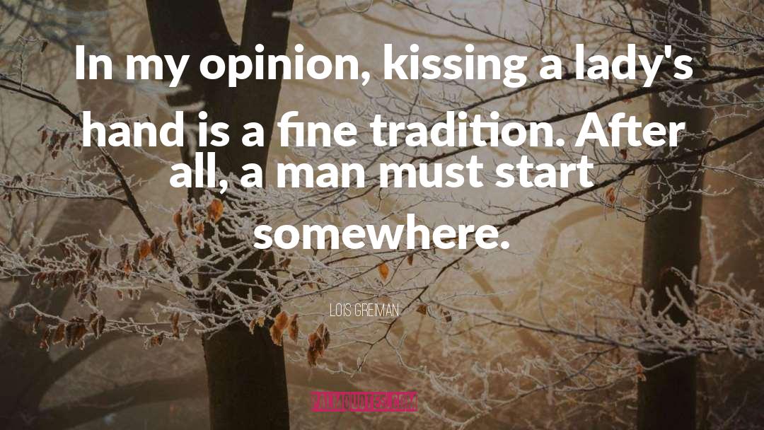 Lois Greiman Quotes: In my opinion, kissing a