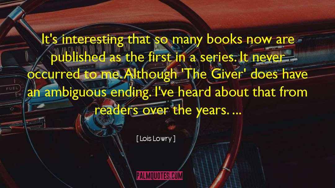 Lois Lowry Quotes: It's interesting that so many