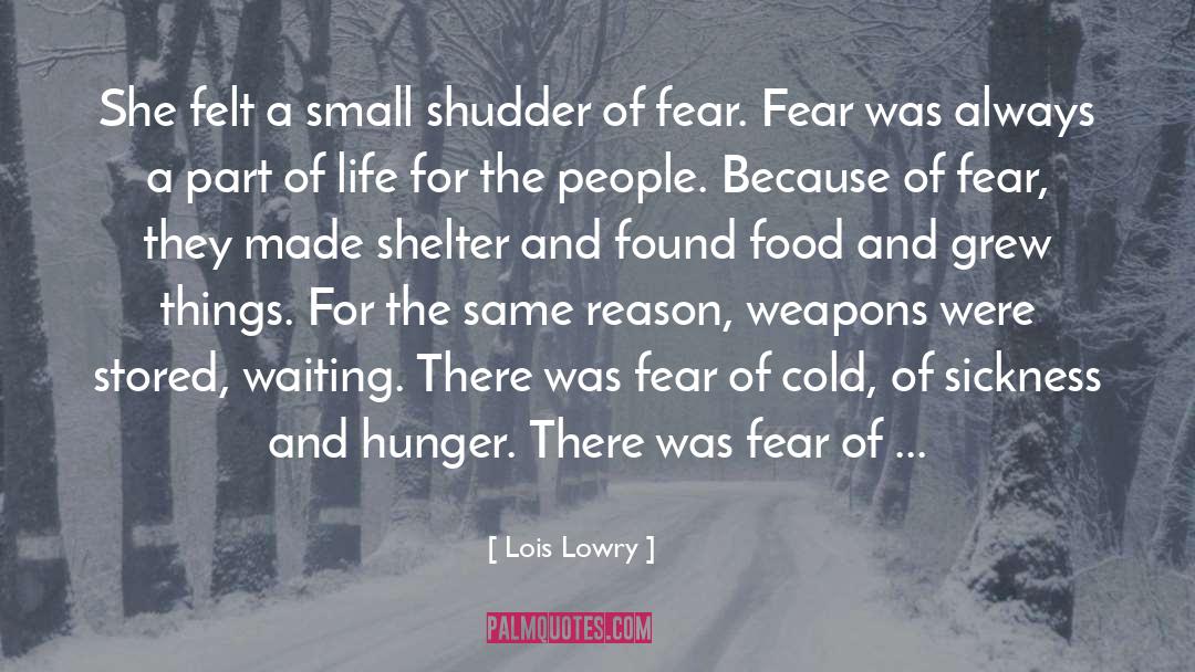 Lois Lowry Quotes: She felt a small shudder