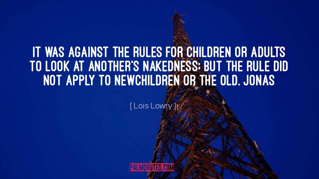 Lois Lowry Quotes: It was against the rules