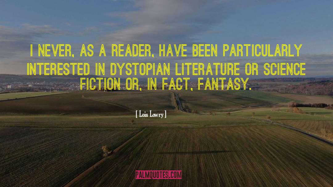 Lois Lowry Quotes: I never, as a reader,