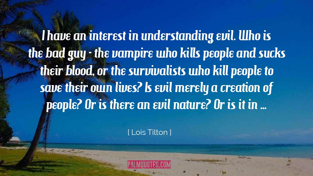 Lois Tilton Quotes: I have an interest in