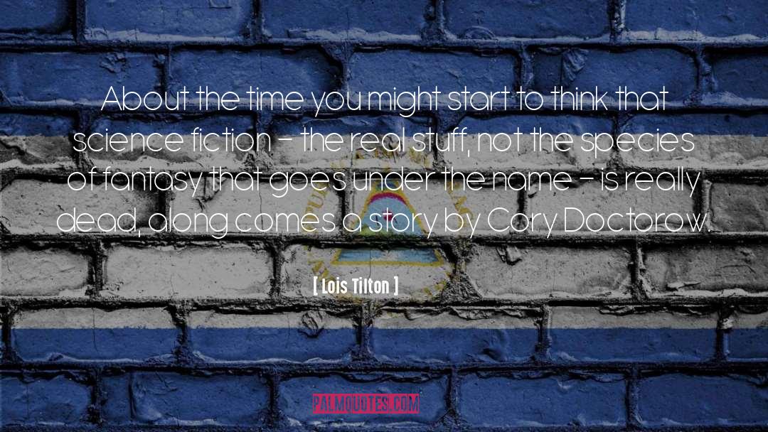 Lois Tilton Quotes: About the time you might