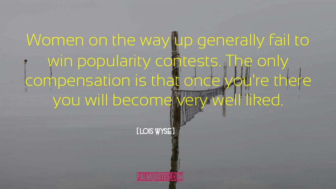 Lois Wyse Quotes: Women on the way up