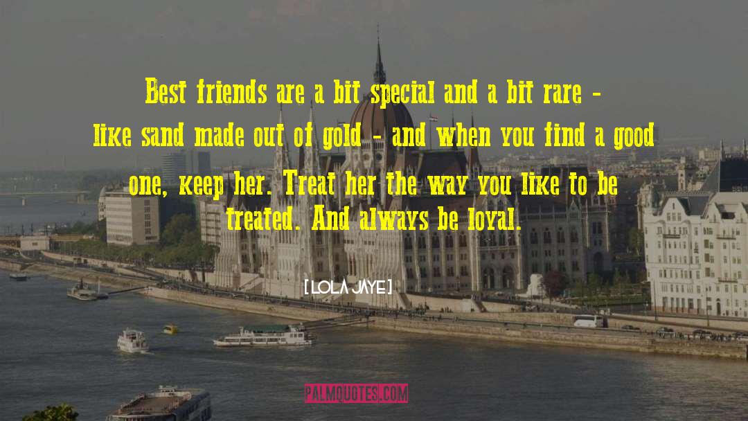 Lola Jaye Quotes: Best friends are a bit