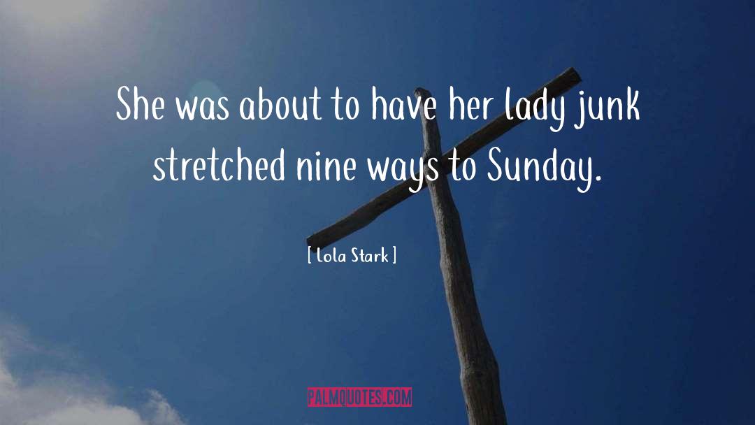 Lola Stark Quotes: She was about to have