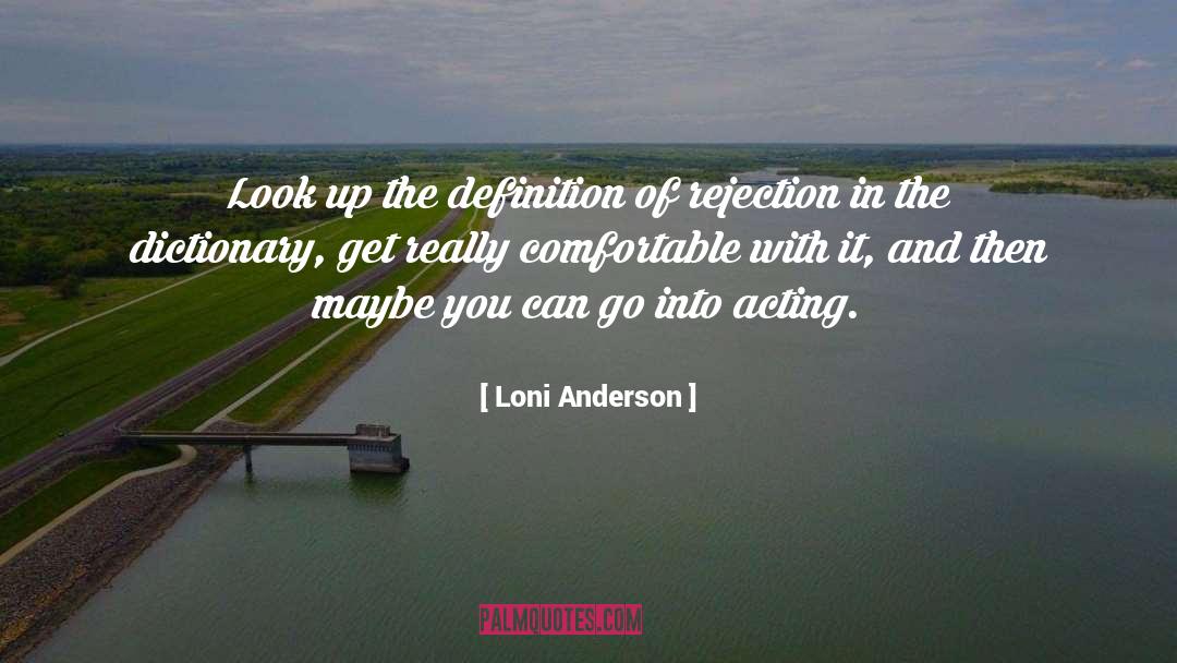 Loni Anderson Quotes: Look up the definition of