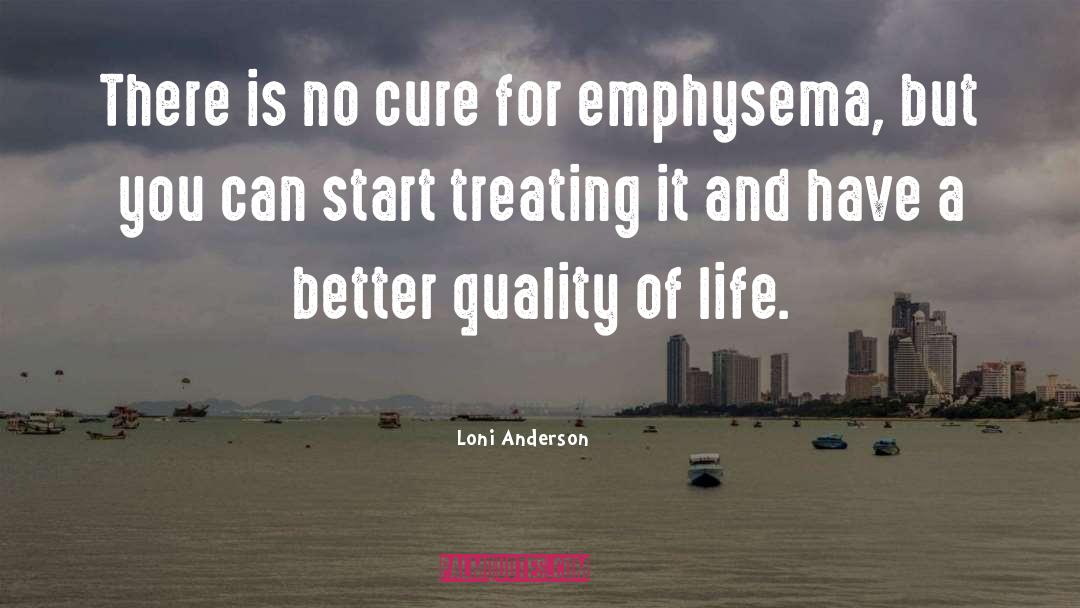 Loni Anderson Quotes: There is no cure for