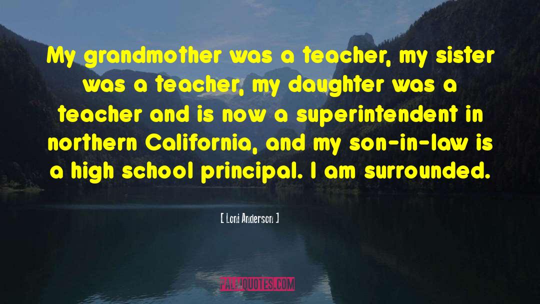 Loni Anderson Quotes: My grandmother was a teacher,