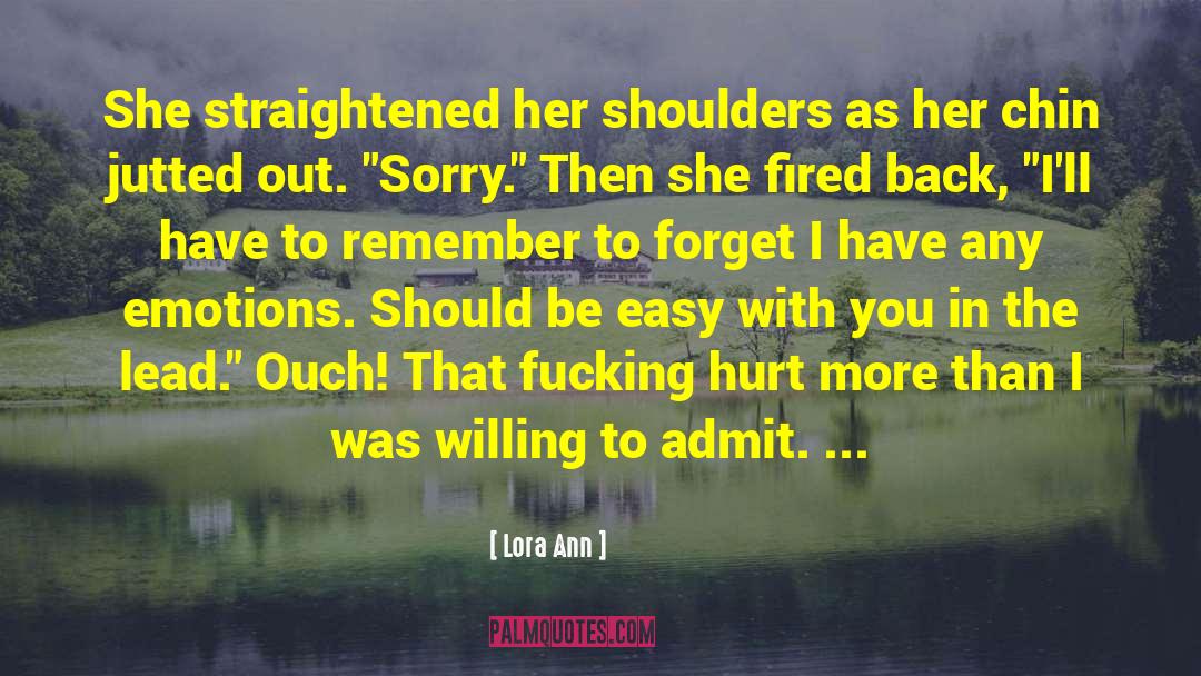 Lora Ann Quotes: She straightened her shoulders as