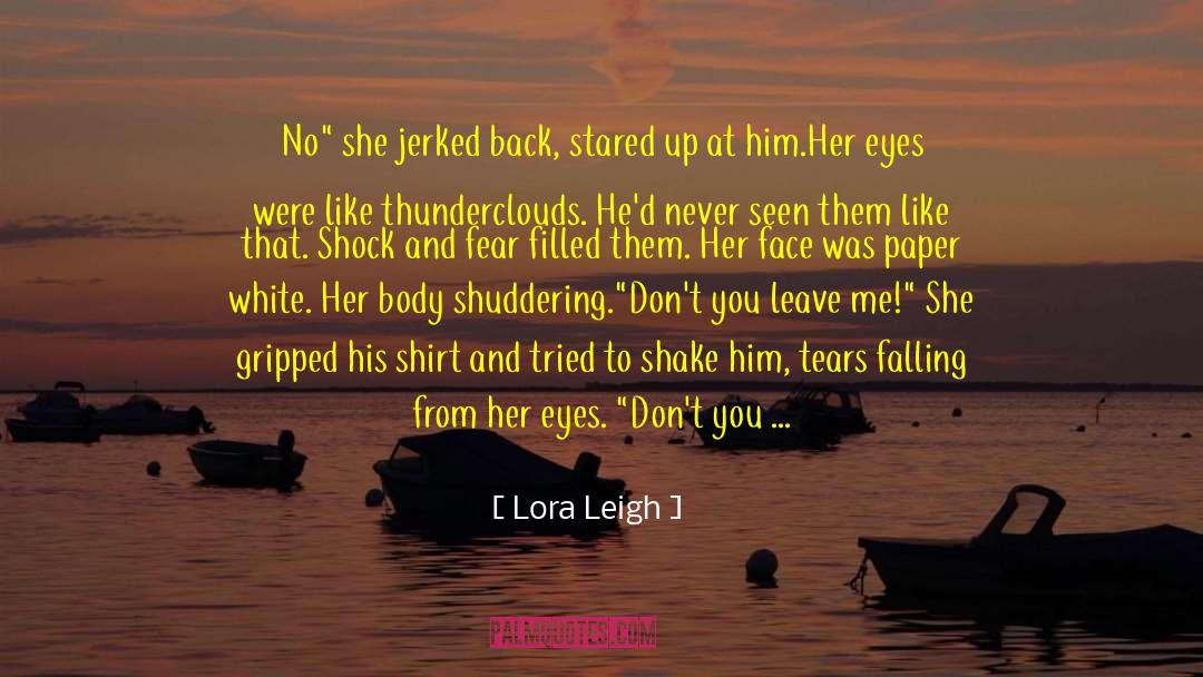 Lora Leigh Quotes: No