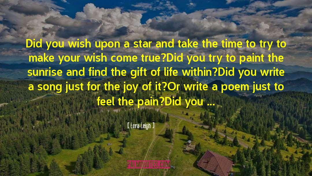 Lora Leigh Quotes: Did you wish upon a