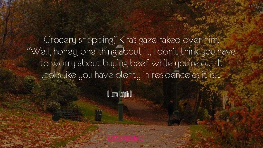 Lora Leigh Quotes: Grocery shopping,