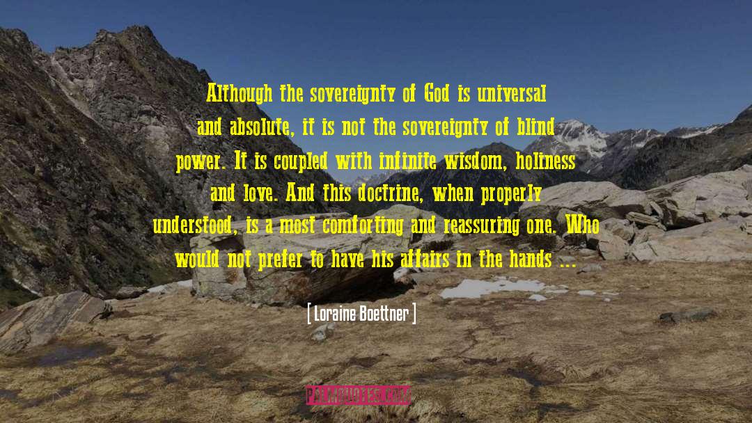 Loraine Boettner Quotes: Although the sovereignty of God