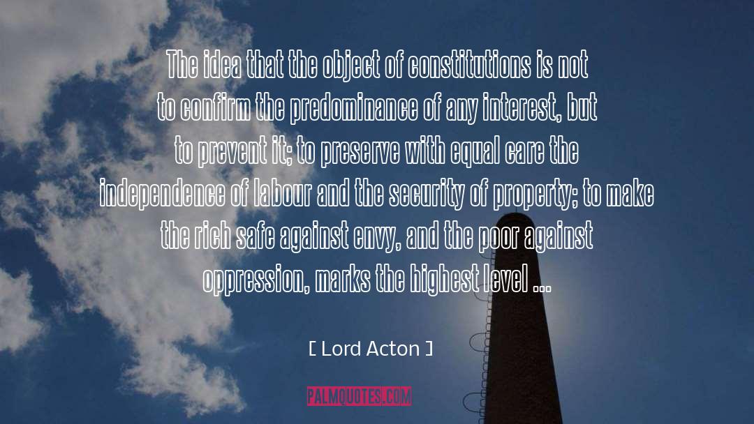 Lord Acton Quotes: The idea that the object