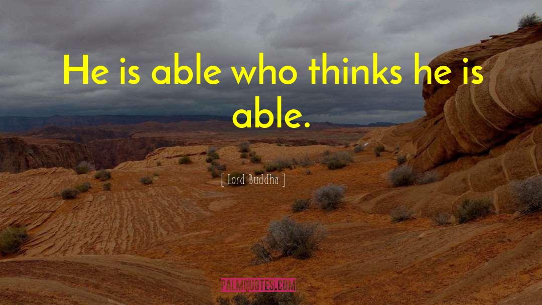 Lord Buddha Quotes: He is able who thinks