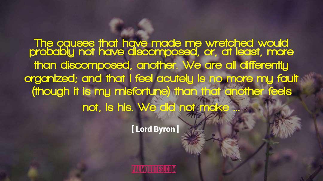 Lord Byron Quotes: The causes that have made
