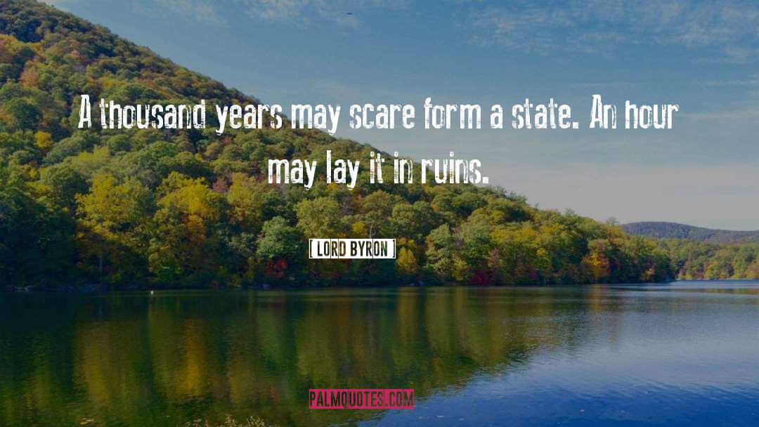 Lord Byron Quotes: A thousand years may scare