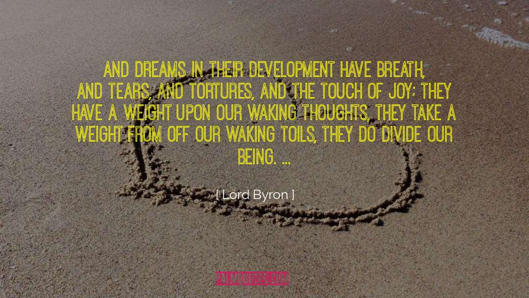 Lord Byron Quotes: And dreams in their development