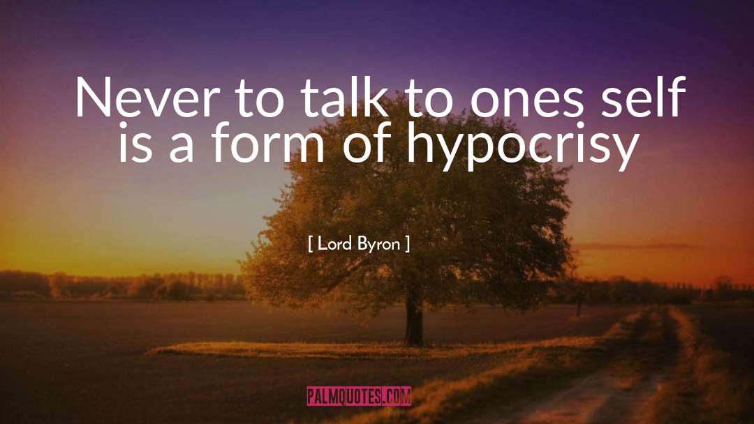 Lord Byron Quotes: Never to talk to ones