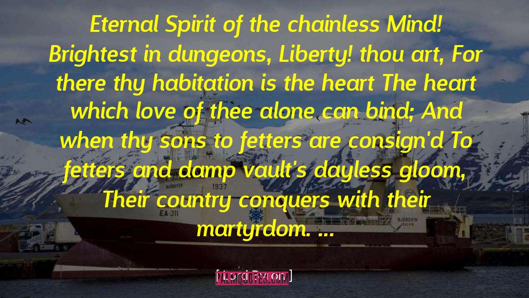 Lord Byron Quotes: Eternal Spirit of the chainless