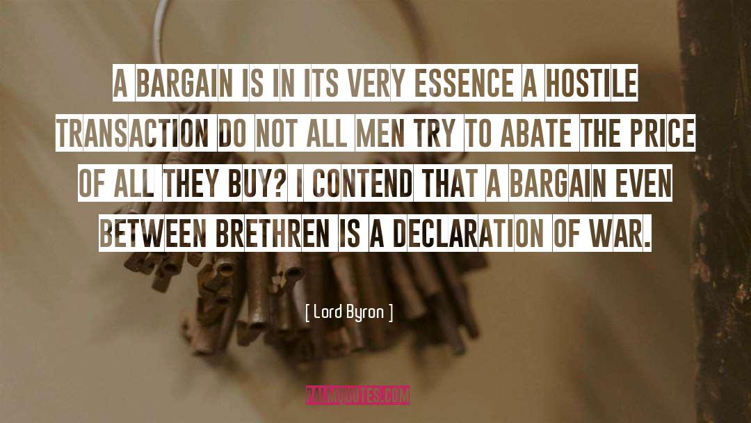Lord Byron Quotes: A bargain is in its