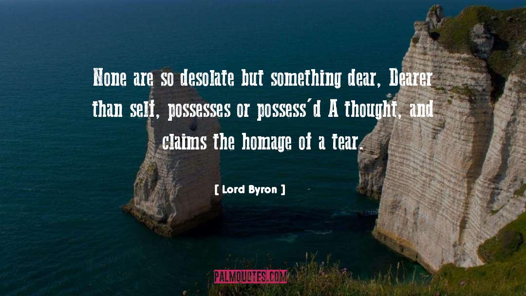 Lord Byron Quotes: None are so desolate but