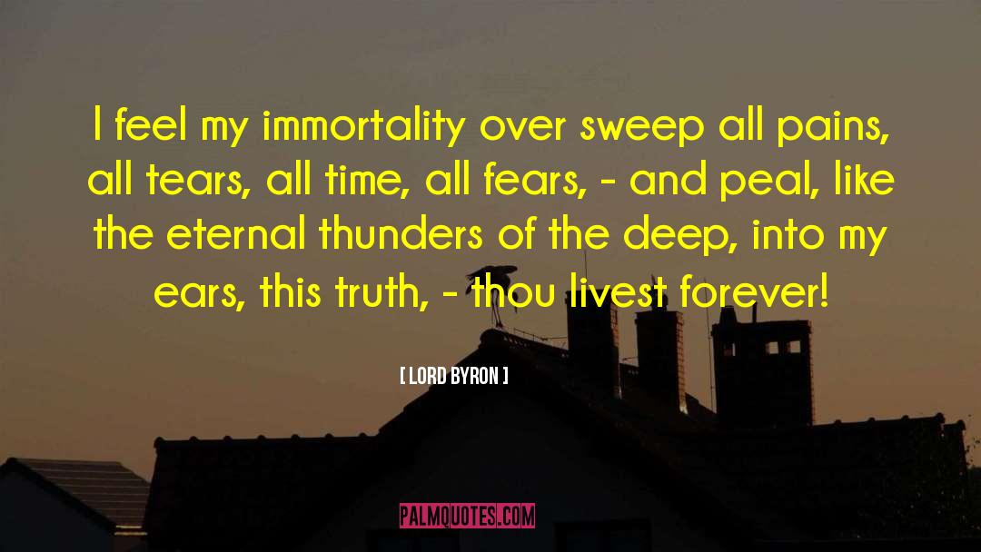 Lord Byron Quotes: I feel my immortality over