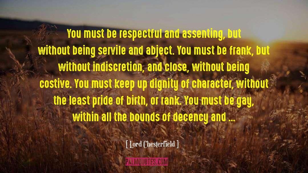 Lord Chesterfield Quotes: You must be respectful and