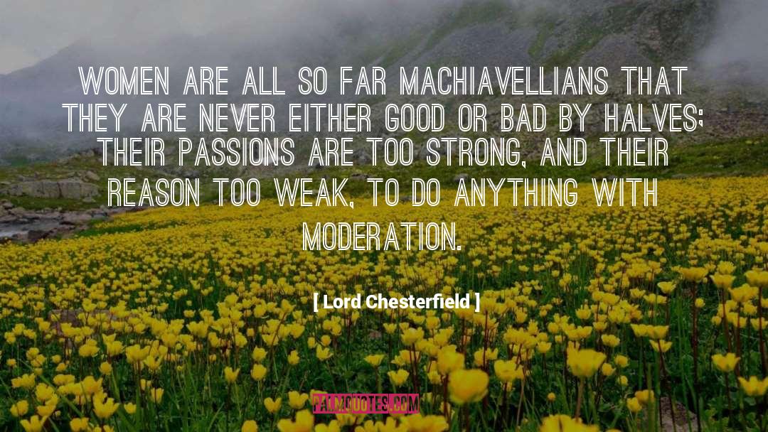 Lord Chesterfield Quotes: Women are all so far