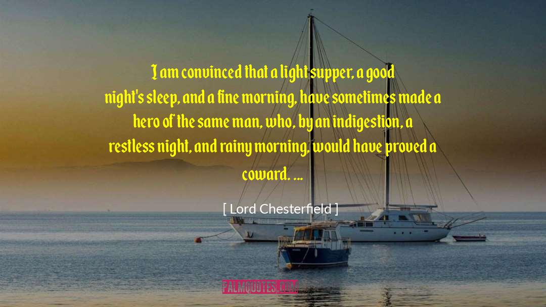 Lord Chesterfield Quotes: I am convinced that a