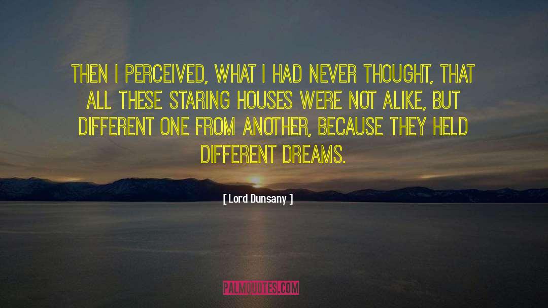 Lord Dunsany Quotes: Then I perceived, what I