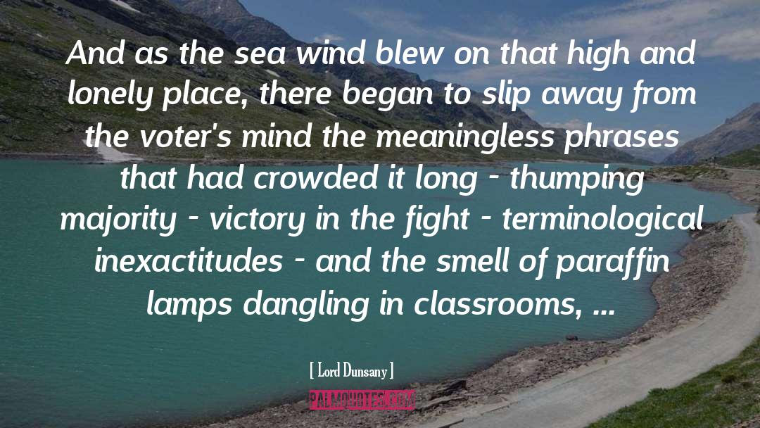 Lord Dunsany Quotes: And as the sea wind